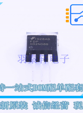 场效应管(MOSFET) FDP032N08B-F102 TO-220 ON 全新原装正品