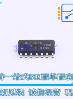 栅极驱动IC IR21064STRPBF SOIC-14 全新原装正品