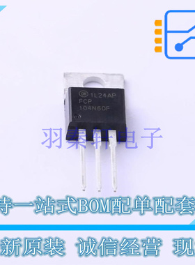 场效应管(MOSFET) FCP104N60F TO-220 ON 全新原装正品