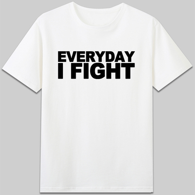everyday i fight短袖纯棉圆领男女训练健身字母印花t恤撸铁衣服