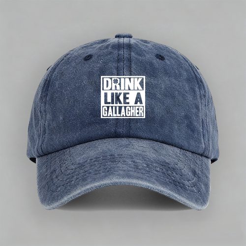 DRINK LIKE A GALLAGHER 盖拉格喝酒无耻之徒棒球帽子水洗鸭舌帽