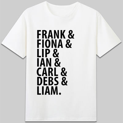 FRANK FIONA LIP IAN CARL DEBS LIAM盖拉格家族gallagher人名t恤