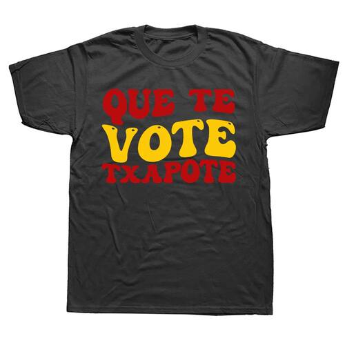 Que Te Vote Txapote T Shirt Funny Spanish Meme Trend Retro C