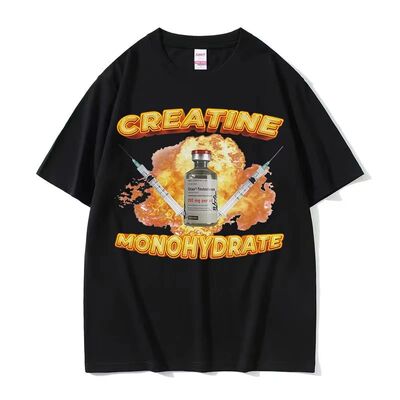 Creatine Monohydrate Funny Meme Graphic T-Shirts Men Women C