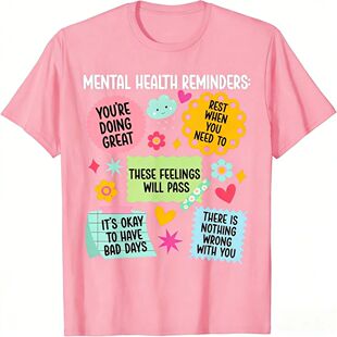 Mental Health Reminders Creative Design Tshirt Mental Health