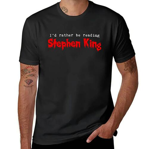 I'd Rather Be Reading Stephen King (alternate) T-Shirt plus