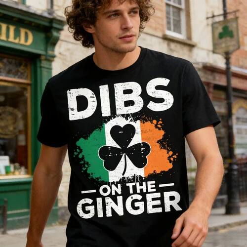 Dibs on The Ginger Funny Quote Shirt Men Women St Patricks T