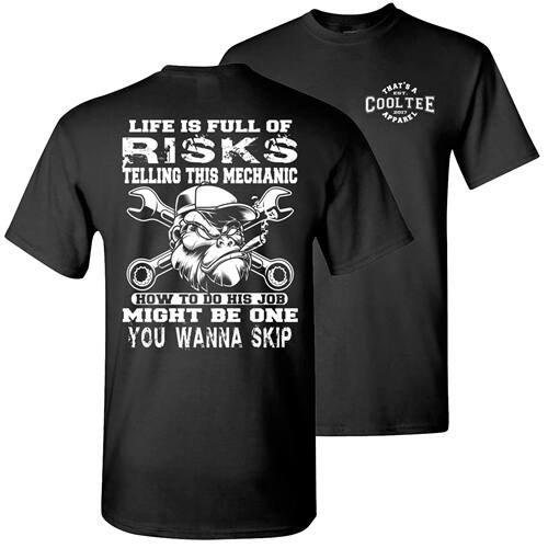 Life Is Full of Risks Funny Mechanic T Shirt Men Short Sleev