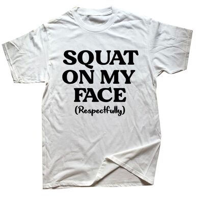 Retro Squat On My Face Respectfully T Shirt Funny Sports Gym