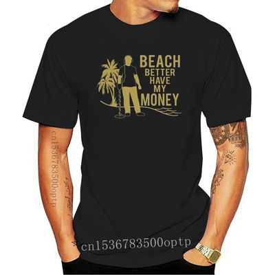New Beach Better Have Money Funny Metal Detecting Detector H
