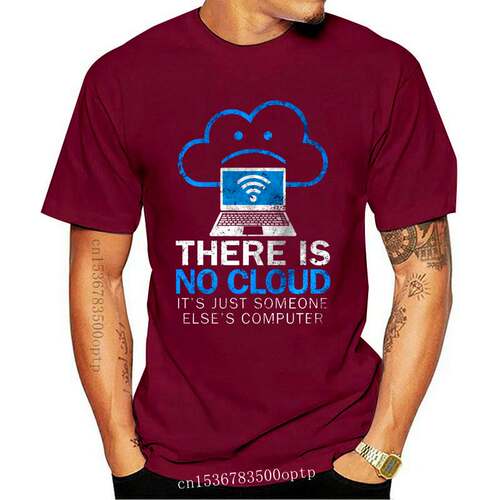 New There Is No Cloud T-Shirt Fun Geek Nerd Computer Scienti