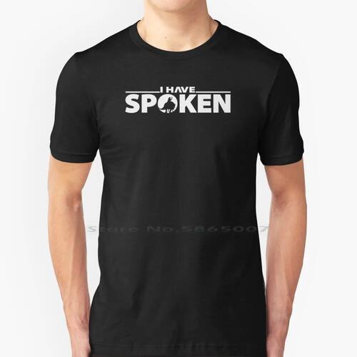 I Have Spoken | Geekdom Series | 100% Cotton T Shirt Empire