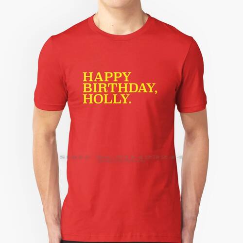 Happy Birthday Holly-Reply All Email 100% Cotton T Shirt Hap