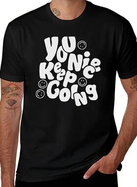 You Nice Keep Going T-Shirt anime figures croswit shirt man