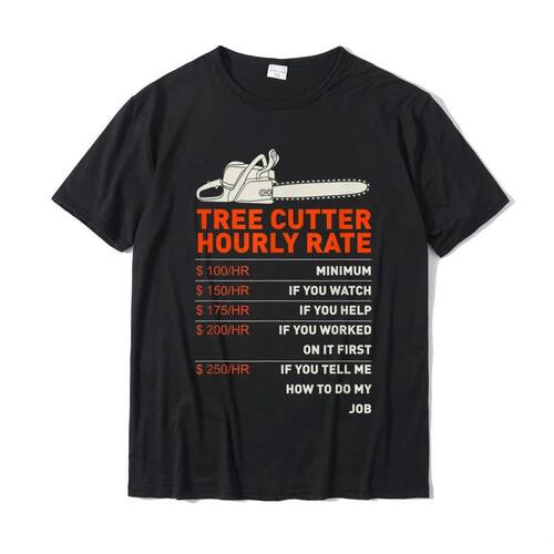 LE Tree Hourly Rate Chainsaw Funny Arborists T-Shirt Hombre
