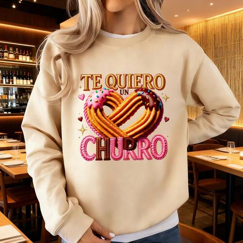 Te Quiero Un Churro San Valentin Clothing Embroidered Patter