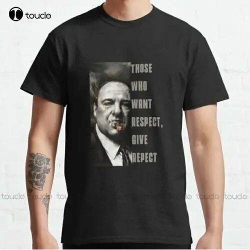 New Those Who Want Respect Give Respect - Tony Soprano Quote