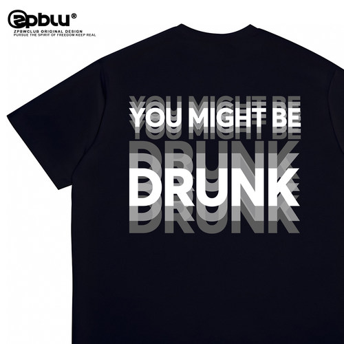 YOUMIGHTBEDRUNKt恤短袖衣服