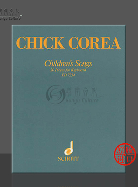 奇克 科瑞亚 儿童曲集 钢琴 键盘乐器 朔特原版乐谱书 Chick Corea Childrens Songs piano ED7254