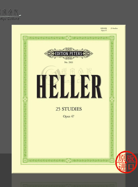 海勒 钢琴练习曲 25首 op47 彼得斯原版进口乐谱书 Heller Studies for Rhythm and Expression EP3563
