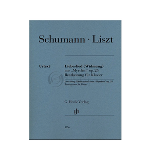 李斯特 舒曼的献词 op25 钢琴独奏带指法 亨乐原版乐谱书 Liszt Love Song Dedication from Myrthen Schumann HN1356