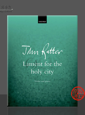 约翰 拉特 悼念圣城 小提琴和钢琴 Oxford原版乐谱书 John Rutter Lament for the Holy City for Violin and Piano OUP 1012
