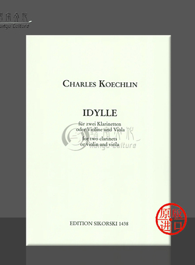 柯谢林 田园诗 两只单簧管或小提琴和中提琴 思考斯基原版乐谱书 Koechlin Idyll for 2 Clarinets SIK1438
