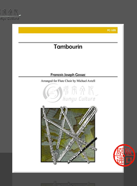 戈赛克 长鼓 长笛合奏 Alry原版乐谱书 Francois Joseph Gossec Tambourin for Flute Choir FC105