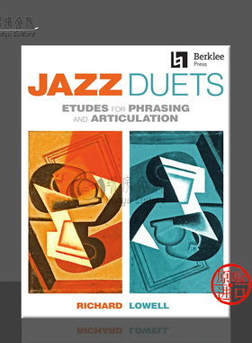 理查德洛维 爵士二重奏练习曲 分句与发音 伯克利乐谱 Richard Lowell Jazz Duets Etudes Phrasing and Articulation HL00302151