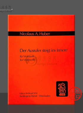 胡贝尔 打电话的人进去了 大提琴独奏 德国大熊原版乐谱 Huber Der Ausrufer steigt ins Innere for cello solo EB 9014