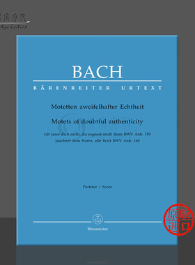 巴赫 真实性可疑的格言 BWVAnh159/160 合唱总谱 骑熊士原版乐谱书 Bach Motets of Doubtful Authenticity BA5239