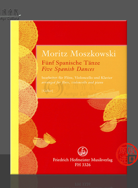 西班牙舞曲5首Op12 莫什科夫斯基 长笛大提琴钢琴 德国霍夫曼斯特乐谱书 Moszkowski 5 Spanish Dances Flute Cello Piano FH3326