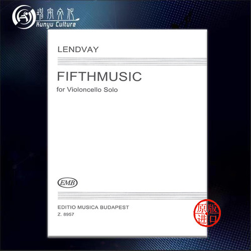 伦德沃伊 第五乐章 大提琴独奏 布达佩斯原版乐谱书 Lendvay Kamillo Fifthmusic Violoncello Z8957