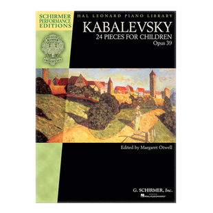 卡巴列夫斯基 24首儿童钢琴独奏作品 op39 希尔默原版乐谱书 Kabalevsky 24 Pieces for Children for piano solo HL00297092