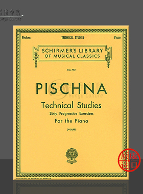 辟什纳 60首钢琴进阶手指练习 希尔默原版乐谱书 Josef Pischna 60 Progressive Exercises for piano HL 50256370