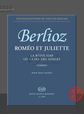 柏辽兹 罗密欧与朱丽叶 双钢琴 匈牙利布达佩斯原版进口乐谱书 Berlioz Hector Romeo et Juliette Two Pianos Z12088