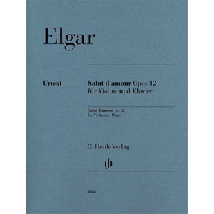 埃尔加 爱的致意 op12 带指法 小提琴和钢琴 亨乐原版乐谱书 Elgar Salut damour Violin and Piano HN1188