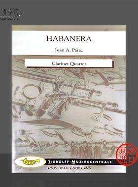 佩雷斯哈巴涅拉 单簧管四重奏 Tierolff原版乐谱书 Perez Habanera Clarinet Quartet 0010cq