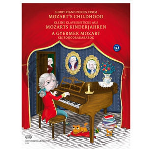 莫扎特 儿童钢琴短曲选集 附在线音频 布达佩斯原版进口乐谱书 Mozart's Childhood Short piano pieces Z51
