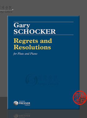 盖瑞 夏克 悔恨与决心 长笛和钢琴 原版乐谱书 Gary Schocker Regrets and Resolutions for Flute and Piano 114-40487