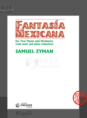 塞缪尔齐曼 墨西哥幻想曲 两支长笛和管弦乐队 钢琴 Carl Fisher原版乐谱书  Zyman Fantasía Mexicana Para Dos Flauta144-40573
