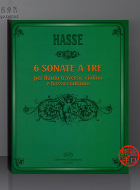 哈斯 六首奏鸣曲 室内乐三重奏 总分谱 布达佩斯乐谱 Johann Hasse 6 Sonata a Tre for Flute Violin and Basso Continuo Z 14267