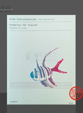 哈恰图良 小奏鸣曲 钢琴独奏 德国思考斯基原版乐谱书 Khachaturian Aram Sonatina for Piano  SIK2153