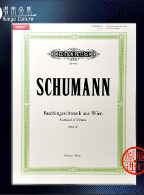 舒曼 维也纳狂欢夜 op26 钢琴独奏 彼得斯原版乐谱书 Schumann Carnival of Vienna Faschingsschwank aus Wien for Piano EP9516