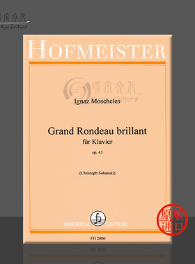 莫谢莱斯 钢琴大回旋曲 OP43 德国霍夫曼斯特 原版进口乐谱书 Moscheles Ignaz Grand Rondeau Brillant for Paino FH2806