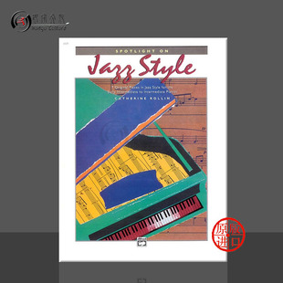 Alfred原版 Rollin 聚焦爵士风格 钢琴独奏 Piano 6509 罗琳 Style 乐谱书 曲 Spotlight Catherine Jazz