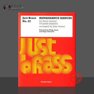 蒂尔曼 苏萨特 文艺复兴舞曲 铜管总分谱 Chester Music原版乐谱书 Renaissance Dances Just Brass No 22 HL14032061