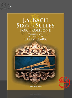 巴赫 六首无伴奏长号组曲 拉里 克拉克版 Fischer 费舍尔原版乐谱书 Bach Six Suites Trombone Edited by Larry Clark WF164