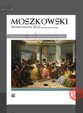 莫什科夫斯基 西班牙舞曲op12 钢琴四手联弹 Alfred原版乐谱书  Moszkowski Spanish Dances Piano Duet 00-42006