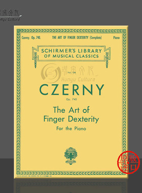 卡尔 车尔尼 手指灵巧技术练习曲集Op740 钢琴独奏 希尔默原版乐谱书 Carl Czerny Art of Finger Dexterity HL50253100